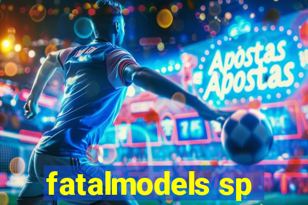 fatalmodels sp